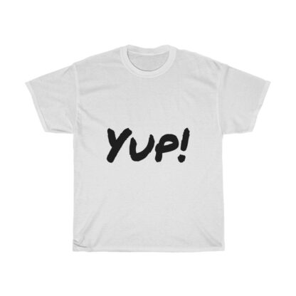 ⁦Yup ! in Front Nope ! in back - Unisex Heavy Cotton Tee⁩ – תמונה ⁦3⁩